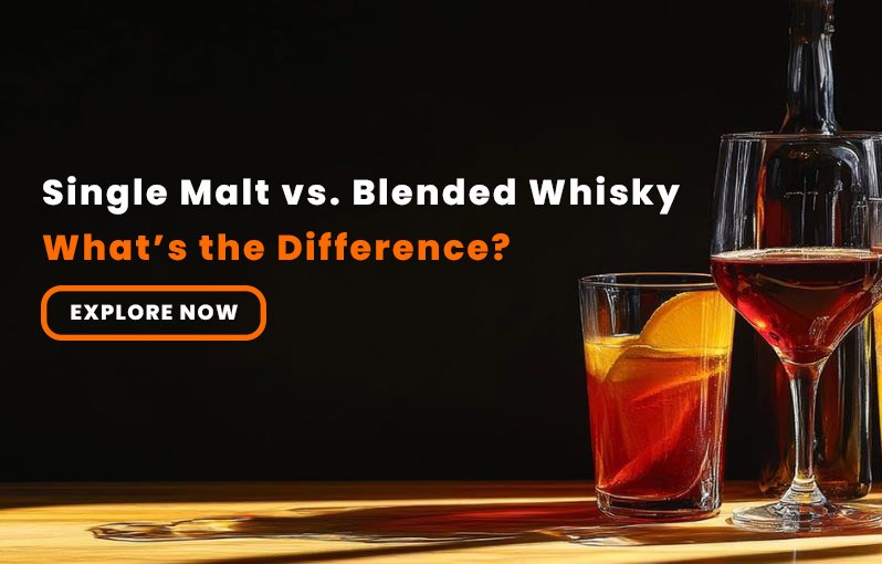 Single Malt vs. Blended Whisky – What’s the Difference?